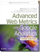 Brian Clifton -  Advanced Web Metrics With Google Analytics